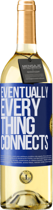 29,95 € Kostenloser Versand | Weißwein WHITE Ausgabe Eventually, everything connects Blaue Markierung. Anpassbares Etikett Junger Wein Ernte 2025 Verdejo