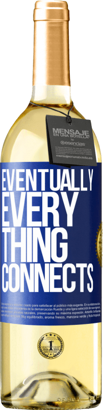 29,95 € Envio grátis | Vinho branco Edição WHITE Eventually, everything connects Etiqueta Azul. Etiqueta personalizável Vinho jovem Colheita 2025 Verdejo