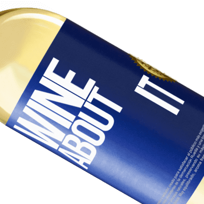 Unique & Personal Expressions. «Wine about it» WHITE Edition