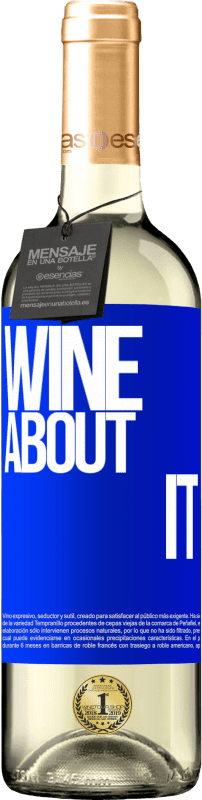 29,95 € | Vin blanc Édition WHITE Wine about it Étiquette Bleue. Étiquette personnalisable Vin jeune Récolte 2023 Verdejo