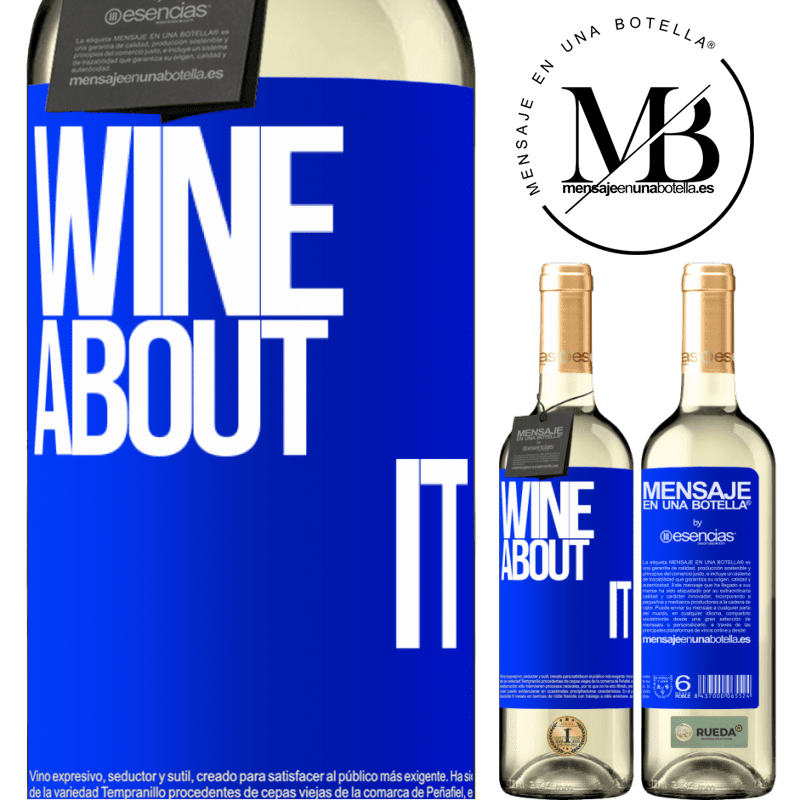 «Wine about it» Édition WHITE