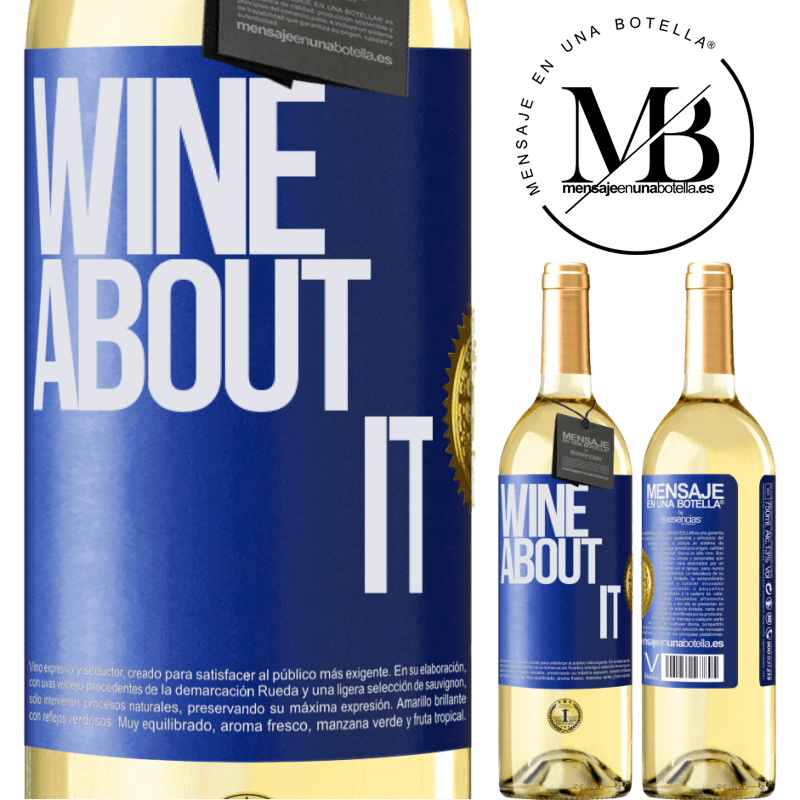 29,95 € Envío gratis | Vino Blanco Edición WHITE Wine about it Etiqueta Azul. Etiqueta personalizable Vino joven Cosecha 2024 Verdejo