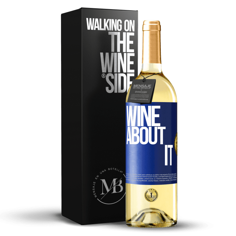 29,95 € Envío gratis | Vino Blanco Edición WHITE Wine about it Etiqueta Azul. Etiqueta personalizable Vino joven Cosecha 2022 Verdejo
