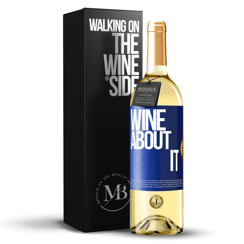 29,95 € Envío gratis | Vino Blanco Edición WHITE Wine about it Etiqueta Azul. Etiqueta personalizable Vino joven Cosecha 2024 Verdejo