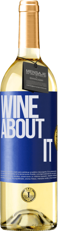 29,95 € | Weißwein WHITE Ausgabe Wine about it Blaue Markierung. Anpassbares Etikett Junger Wein Ernte 2023 Verdejo