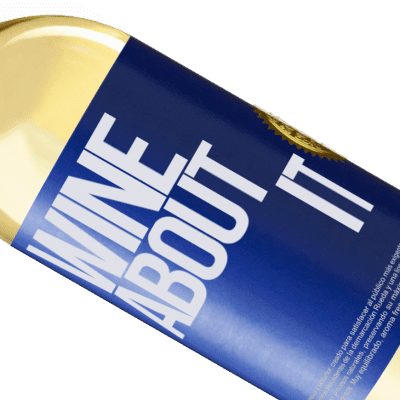 Einzigartige und Persönliche Ausdrücke. «Wine about it» WHITE Ausgabe