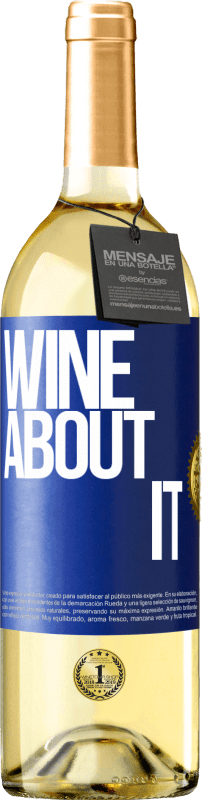 29,95 € Spedizione Gratuita | Vino bianco Edizione WHITE Wine about it Etichetta Blu. Etichetta personalizzabile Vino giovane Raccogliere 2024 Verdejo