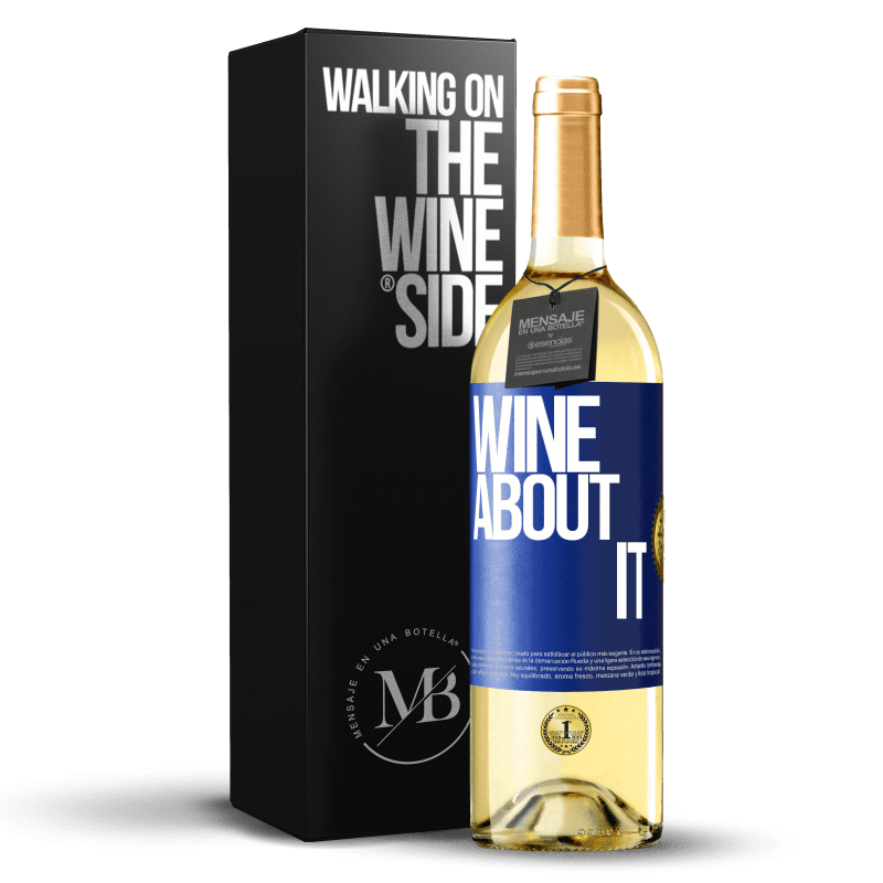 29,95 € Envio grátis | Vinho branco Edição WHITE Wine about it Etiqueta Azul. Etiqueta personalizável Vinho jovem Colheita 2023 Verdejo