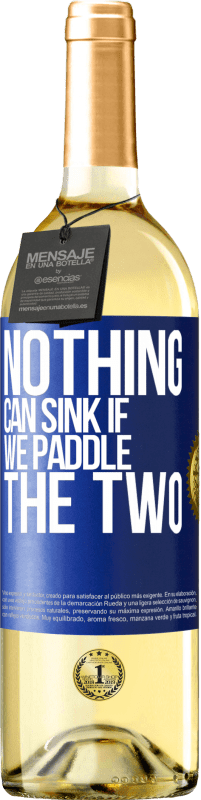 29,95 € | White Wine WHITE Edition Nothing can sink if we paddle the two Blue Label. Customizable label Young wine Harvest 2024 Verdejo