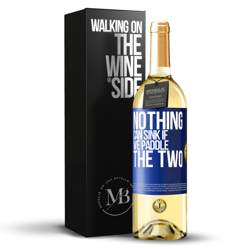 29,95 € Бесплатная доставка | Белое вино Издание WHITE Ничто не может утонуть, если мы гребем два Синяя метка. Настраиваемая этикетка Молодое вино Урожай 2023 Verdejo