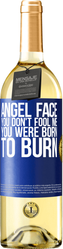 29,95 € | Белое вино Издание WHITE Лицо ангела, ты не обманешь меня, ты рожден, чтобы гореть Синяя метка. Настраиваемая этикетка Молодое вино Урожай 2023 Verdejo