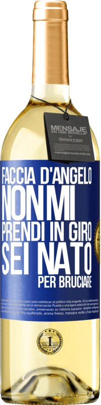 29,95 € | Vino bianco Edizione WHITE Faccia d'angelo, non mi prendi in giro, sei nato per bruciare Etichetta Blu. Etichetta personalizzabile Vino giovane Raccogliere 2025 Verdejo