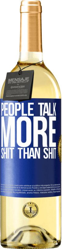 29,95 € | White Wine WHITE Edition People talk more shit than shit Blue Label. Customizable label Young wine Harvest 2024 Verdejo