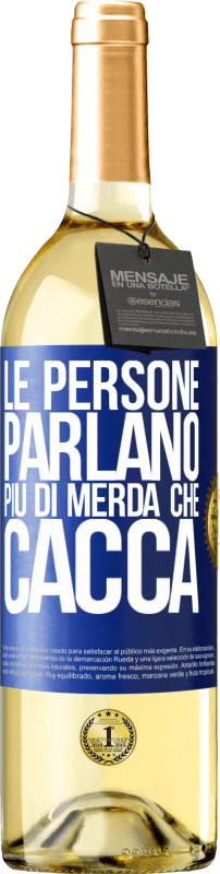 29,95 € | Vino bianco Edizione WHITE Le persone parlano più di merda che di merda Etichetta Blu. Etichetta personalizzabile Vino giovane Raccogliere 2025 Verdejo