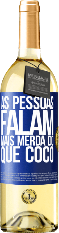 29,95 € | Vinho branco Edição WHITE As pessoas falam mais que merda Etiqueta Azul. Etiqueta personalizável Vinho jovem Colheita 2023 Verdejo