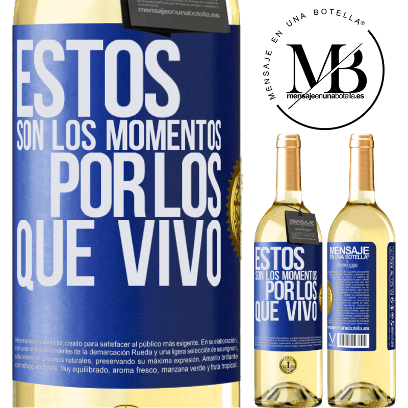 29,95 € Envoi gratuit | Vin blanc Édition WHITE Ce sont les moments pour lesquels je vis Étiquette Bleue. Étiquette personnalisable Vin jeune Récolte 2022 Verdejo