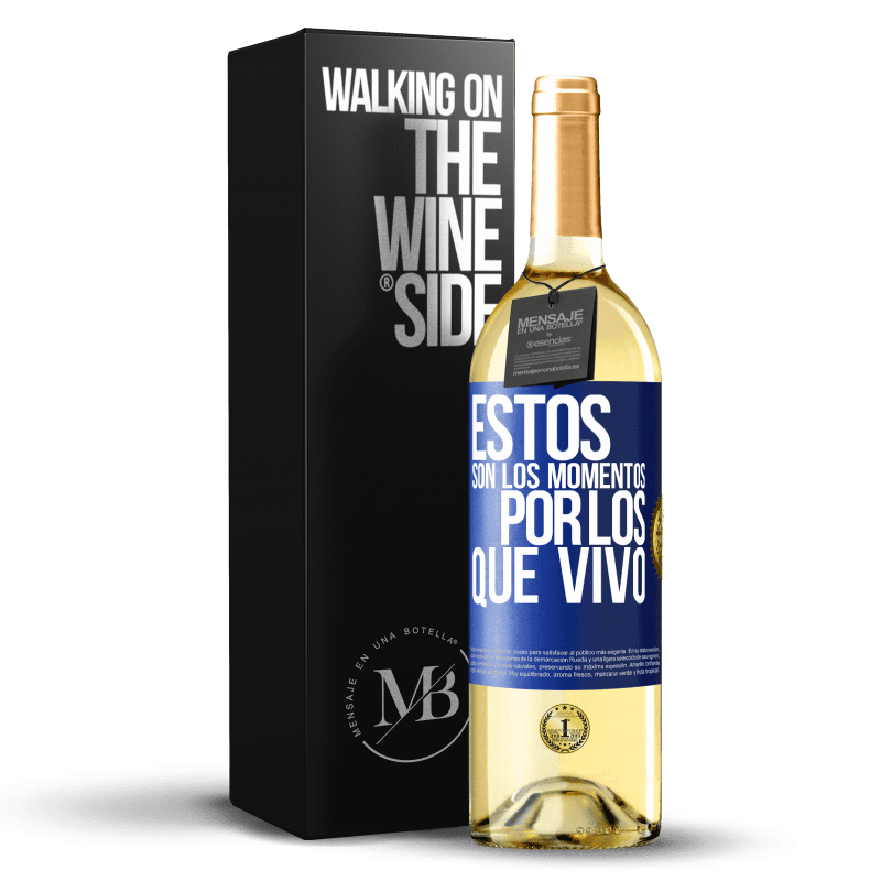 29,95 € Envío gratis | Vino Blanco Edición WHITE Estos son los momentos por los que vivo Etiqueta Azul. Etiqueta personalizable Vino joven Cosecha 2023 Verdejo