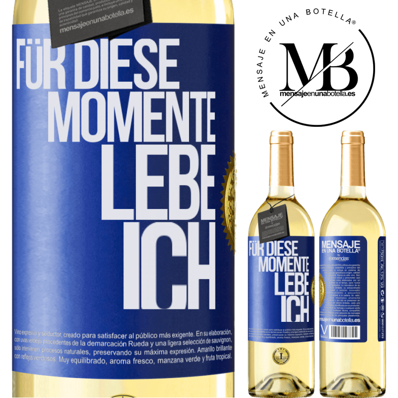 29,95 € Kostenloser Versand | Weißwein WHITE Ausgabe Für diese Momente lebe ich Blaue Markierung. Anpassbares Etikett Junger Wein Ernte 2025 Verdejo