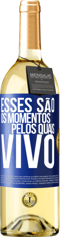 29,95 € | Vinho branco Edição WHITE Esses são os momentos pelos quais vivo Etiqueta Azul. Etiqueta personalizável Vinho jovem Colheita 2023 Verdejo