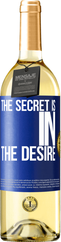 29,95 € | White Wine WHITE Edition The secret is in the desire Blue Label. Customizable label Young wine Harvest 2023 Verdejo