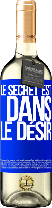 29,95 € | Vin blanc Édition WHITE Le secret est dans le désir Étiquette Bleue. Étiquette personnalisable Vin jeune Récolte 2024 Verdejo