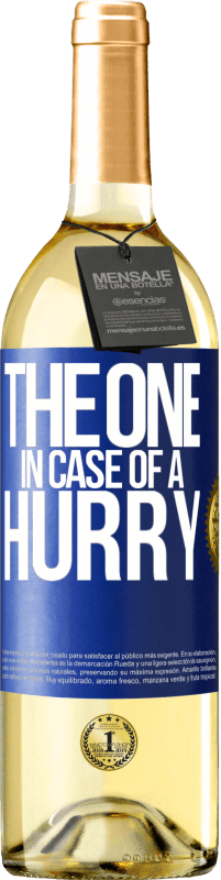 29,95 € | Vin blanc Édition WHITE The one in case of a hurry Étiquette Bleue. Étiquette personnalisable Vin jeune Récolte 2024 Verdejo