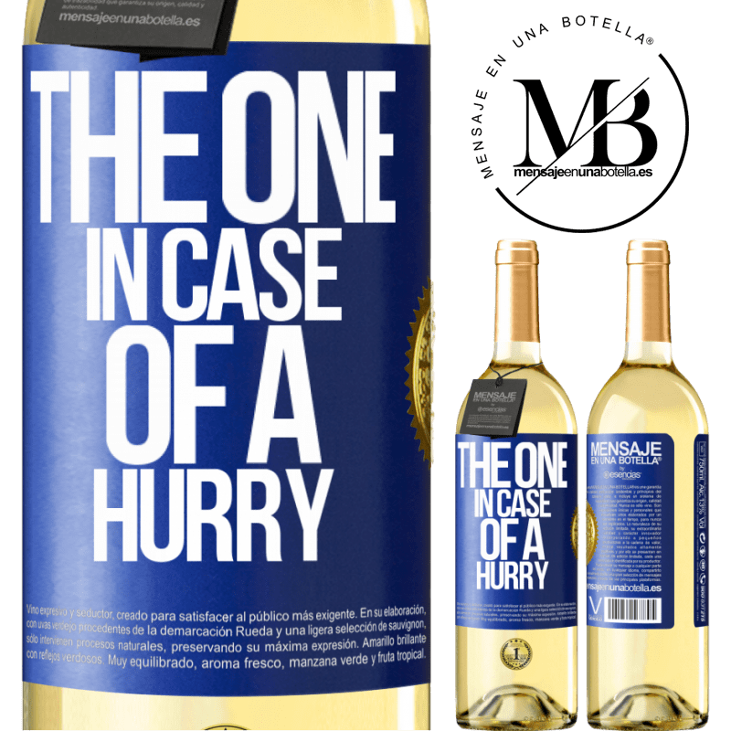 29,95 € Envoi gratuit | Vin blanc Édition WHITE The one in case of a hurry Étiquette Bleue. Étiquette personnalisable Vin jeune Récolte 2022 Verdejo