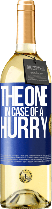 «The one in case of a hurry» Edição WHITE