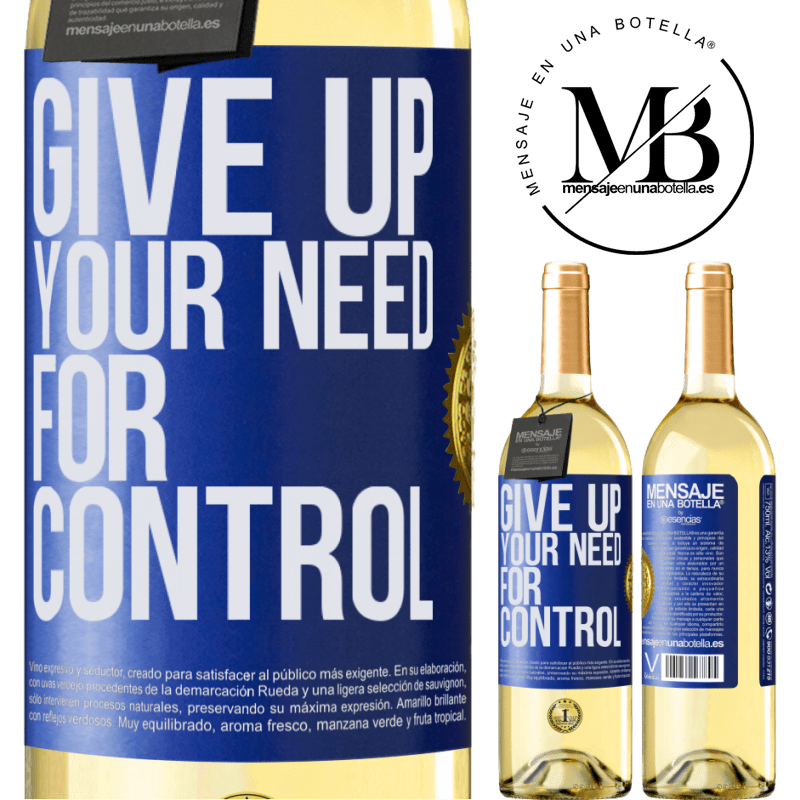 29,95 € Envoi gratuit | Vin blanc Édition WHITE Give up your need for control Étiquette Bleue. Étiquette personnalisable Vin jeune Récolte 2022 Verdejo