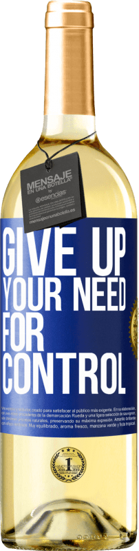 29,95 € | Vino bianco Edizione WHITE Give up your need for control Etichetta Blu. Etichetta personalizzabile Vino giovane Raccogliere 2023 Verdejo
