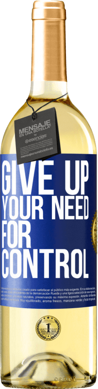 29,95 € | Vino bianco Edizione WHITE Give up your need for control Etichetta Blu. Etichetta personalizzabile Vino giovane Raccogliere 2024 Verdejo