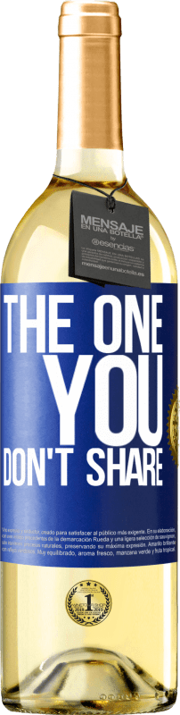 29,95 € Бесплатная доставка | Белое вино Издание WHITE The one you don't share Синяя метка. Настраиваемая этикетка Молодое вино Урожай 2025 Verdejo