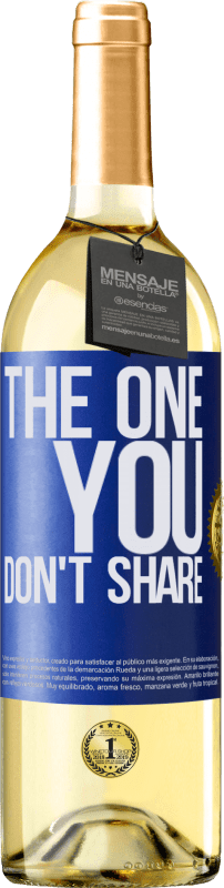 29,95 € | Weißwein WHITE Ausgabe The one you don't share Blaue Markierung. Anpassbares Etikett Junger Wein Ernte 2024 Verdejo