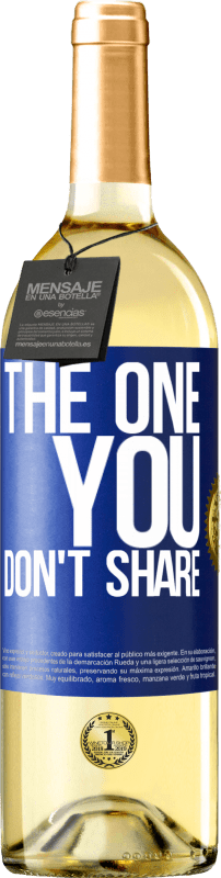 29,95 € | Vino bianco Edizione WHITE The one you don't share Etichetta Blu. Etichetta personalizzabile Vino giovane Raccogliere 2024 Verdejo