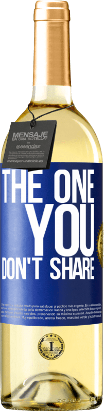 29,95 € | Vinho branco Edição WHITE The one you don't share Etiqueta Azul. Etiqueta personalizável Vinho jovem Colheita 2023 Verdejo