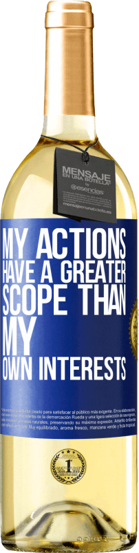 29,95 € | White Wine WHITE Edition My actions have a greater scope than my own interests Blue Label. Customizable label Young wine Harvest 2023 Verdejo