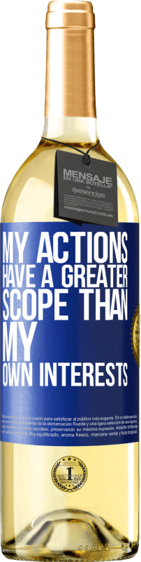 29,95 € | White Wine WHITE Edition My actions have a greater scope than my own interests Blue Label. Customizable label Young wine Harvest 2024 Verdejo