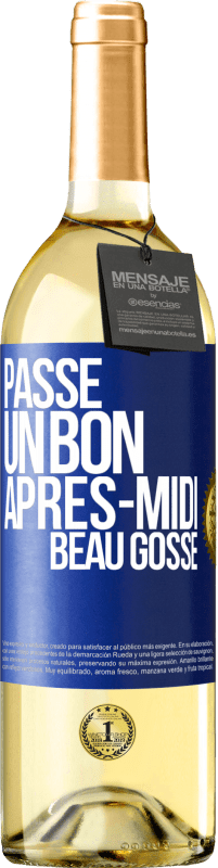 29,95 € | Vin blanc Édition WHITE Passe un bon après-midi, beau gosse Étiquette Bleue. Étiquette personnalisable Vin jeune Récolte 2024 Verdejo