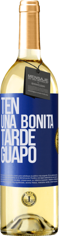 29,95 € | Vino Blanco Edición WHITE Ten una bonita tarde, guapo Etiqueta Azul. Etiqueta personalizable Vino joven Cosecha 2024 Verdejo