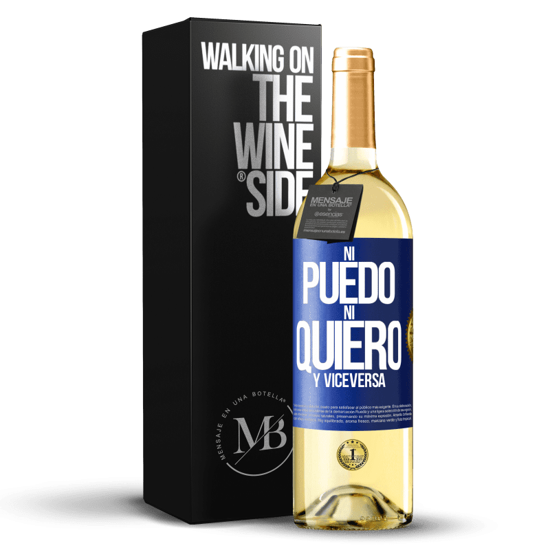 29,95 € Envoi gratuit | Vin blanc Édition WHITE Je ne peux pas, je ne veux pas, et vice versa Étiquette Bleue. Étiquette personnalisable Vin jeune Récolte 2022 Verdejo