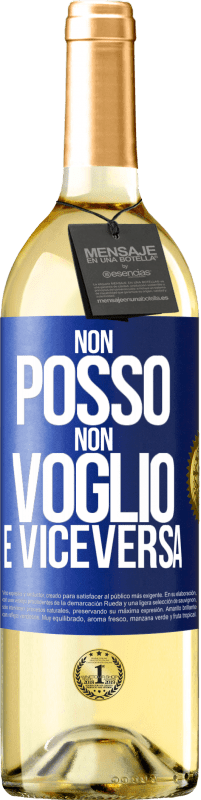 29,95 € | Vino bianco Edizione WHITE Non posso, non voglio, e viceversa Etichetta Blu. Etichetta personalizzabile Vino giovane Raccogliere 2024 Verdejo