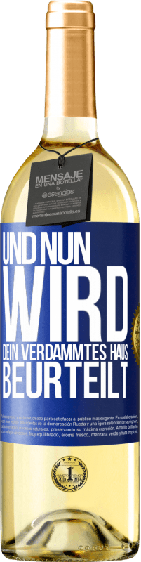 29,95 € | Weißwein WHITE Ausgabe Und nun wird dein verdammtes Haus beurteilt Blaue Markierung. Anpassbares Etikett Junger Wein Ernte 2024 Verdejo