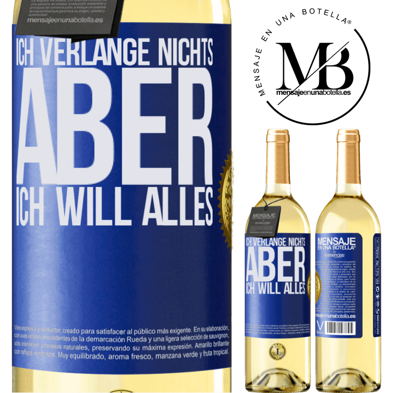 29,95 € Kostenloser Versand | Weißwein WHITE Ausgabe Ich verlange nichts, aber ich will alles Blaue Markierung. Anpassbares Etikett Junger Wein Ernte 2024 Verdejo