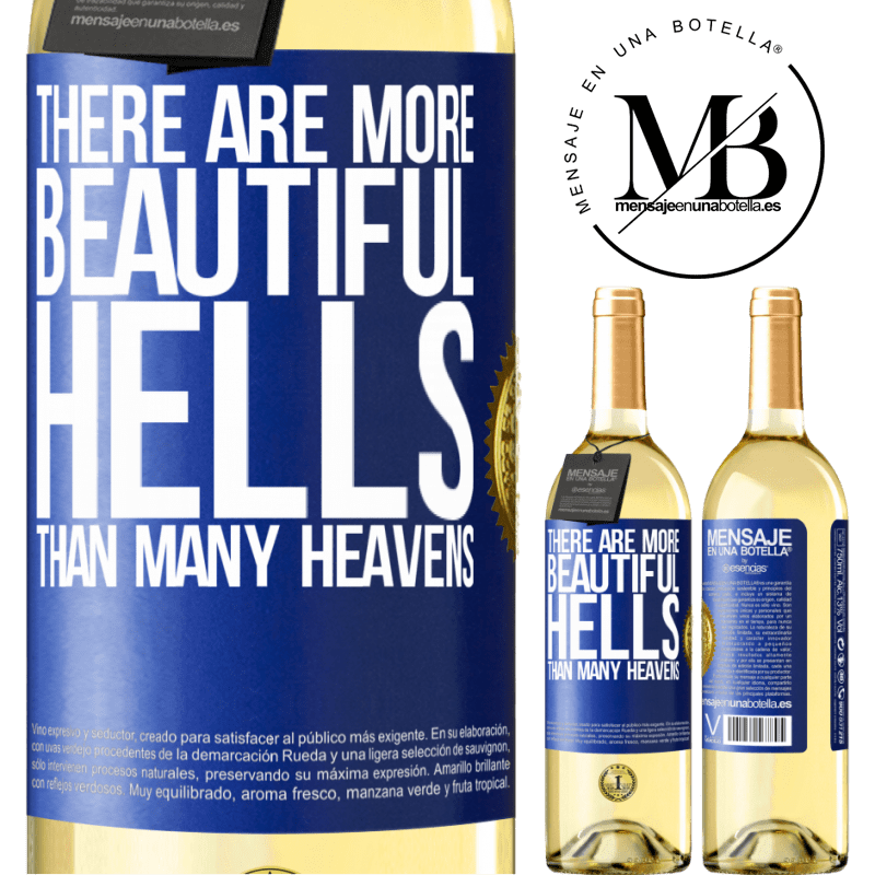 29,95 € Free Shipping | White Wine WHITE Edition There are more beautiful hells than many heavens Blue Label. Customizable label Young wine Harvest 2022 Verdejo