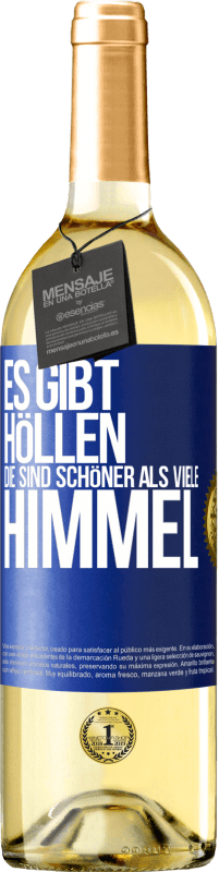 29,95 € | Weißwein WHITE Ausgabe Es gibt Höllen, die sind schöner als viele Himmel Blaue Markierung. Anpassbares Etikett Junger Wein Ernte 2024 Verdejo