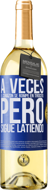 29,95 € | Vino Blanco Edición WHITE A veces el corazón se rompe en trocitos, pero sigue latiendo Etiqueta Azul. Etiqueta personalizable Vino joven Cosecha 2024 Verdejo