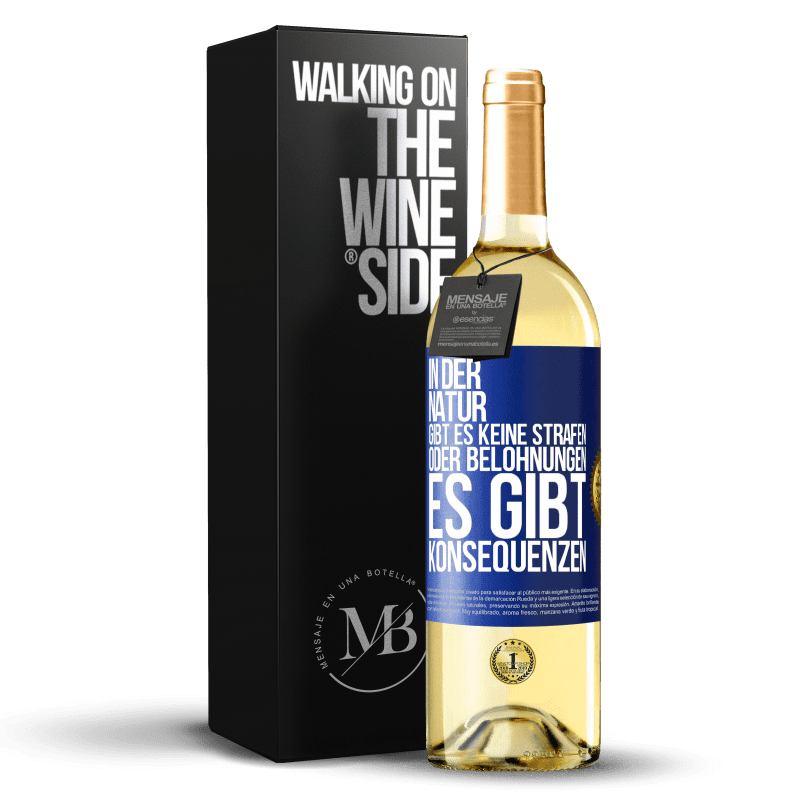 24,95 € Kostenloser Versand | Weißwein WHITE Ausgabe In der Natur gibt es keine Strafen oder Belohnungen, es gibt Konsequenzen Blaue Markierung. Anpassbares Etikett Junger Wein Ernte 2021 Verdejo