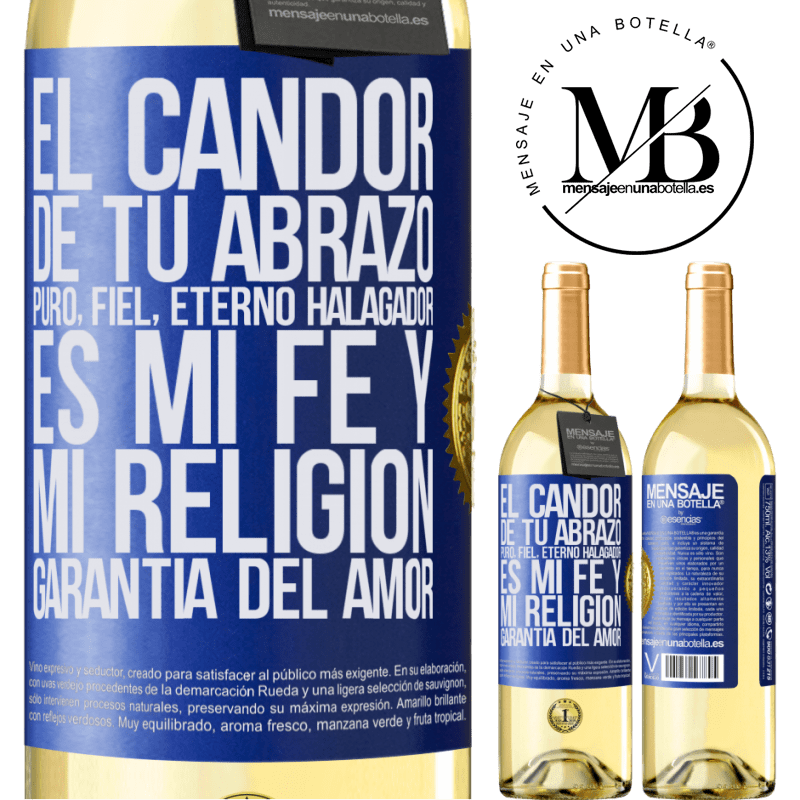 29,95 € Envoi gratuit | Vin blanc Édition WHITE La franchise de votre étreinte, pure, fidèle, éternelle, flatteuse, est ma foi et ma religion, gage d'amour Étiquette Bleue. Étiquette personnalisable Vin jeune Récolte 2022 Verdejo