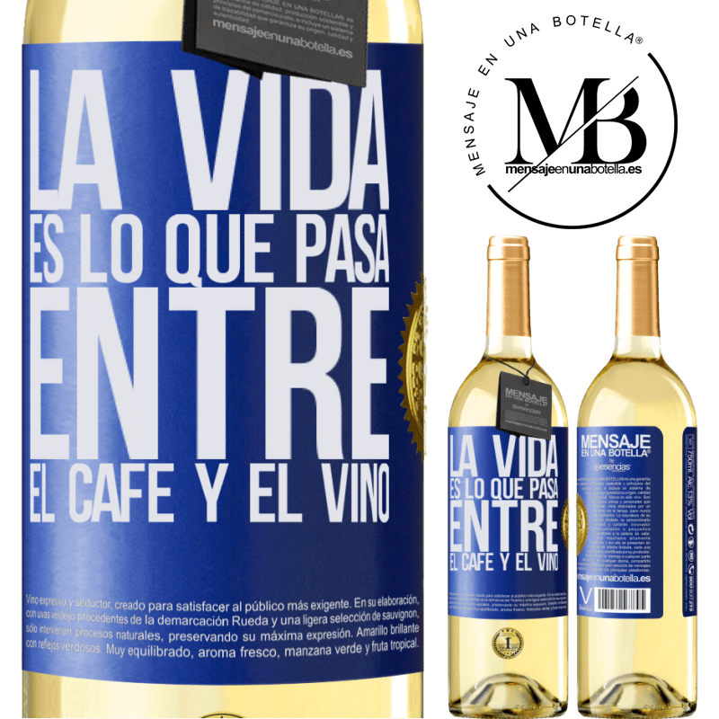 29,95 € Envío gratis | Vino Blanco Edición WHITE La vida es lo que pasa entre el café y el vino Etiqueta Azul. Etiqueta personalizable Vino joven Cosecha 2024 Verdejo