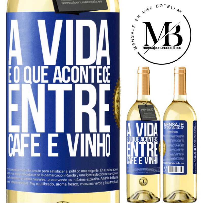 29,95 € Envio grátis | Vinho branco Edição WHITE A vida é o que acontece entre café e vinho Etiqueta Azul. Etiqueta personalizável Vinho jovem Colheita 2024 Verdejo
